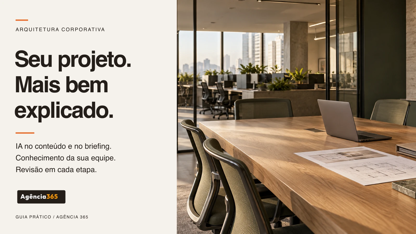 Capa com o texto Seu projeto. Mais bem explicado. IA no conteúdo e no briefing. Conhecimento da sua equipe. Revisão em cada etapa. Ao lado, sala de reunião corporativa fictícia com notebook e plantas sobre uma mesa. Imagem gerada por IA.